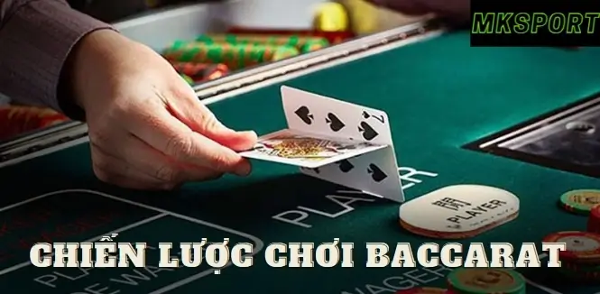 Chiến lược chơi baccarat hiệu quả