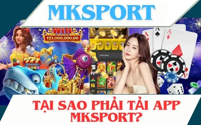 Lý do nên tại App mksport