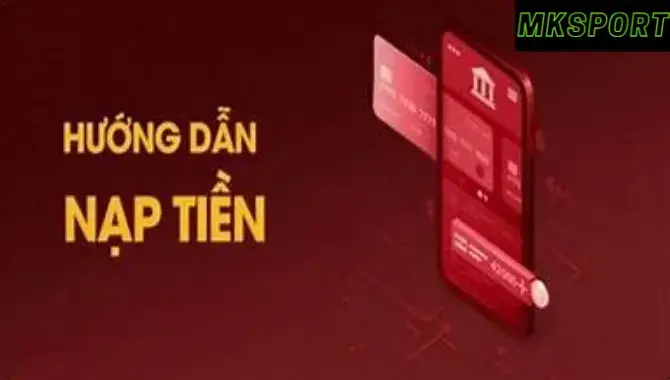 Hướng dẫn nạp tiền MKSport